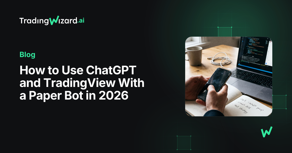 ChatGPT + TradingView + AI Paper Bot Workflow (2026)