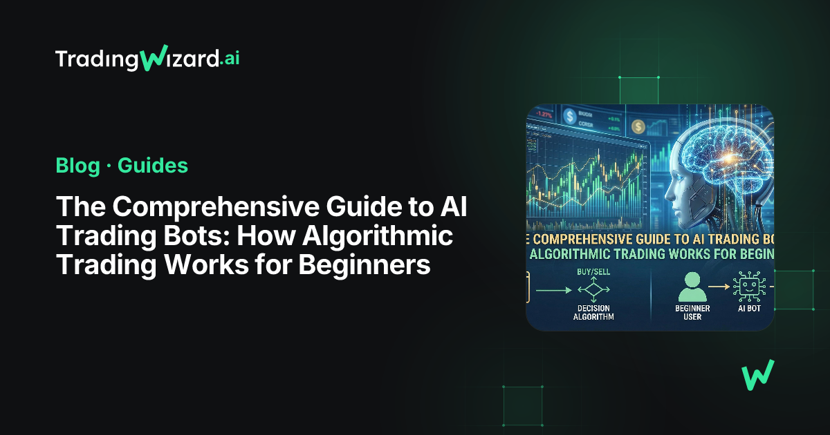The Comprehensive Guide to AI Trading Bots
