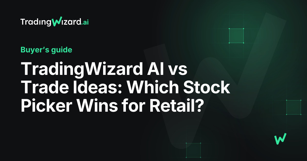 TradingWizard AI vs Trade Ideas: Which Stock Picker Wins for Retail ...